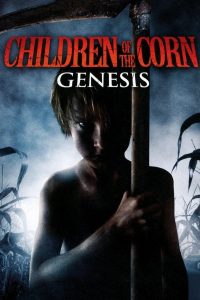 Children of the Corn : Genesis