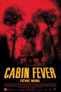 Cabin Fever : Fièvre noire
