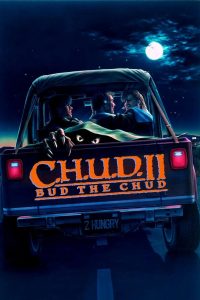 C.H.U.D 2 : Bud the CHUD
