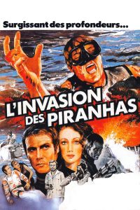 L’invasion des piranhas