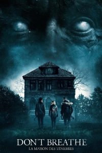 Don’t Breathe – La maison des ténèbres