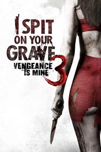I Spit on Your Grave 3