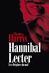 Hannibal Lecter : Les origines du mal