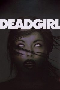 Deadgirl