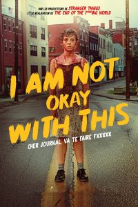 I Am Not Okay with This