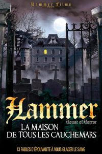 Hammer : La Maison de tous les cauchemars