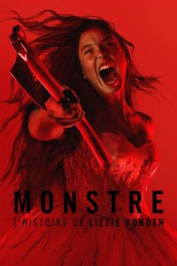 Monstre : L&rsquo;histoire de Lizzie Borden